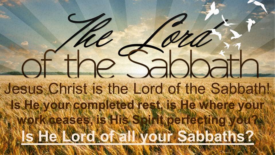 The Sabbath is not about a day but about our Great God!